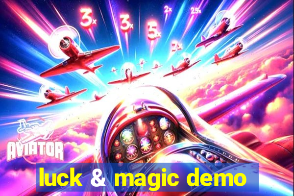 luck & magic demo